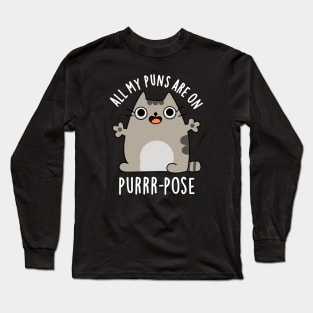 All My Puns Are On Purrr-pose Cute Cat Pun Long Sleeve T-Shirt